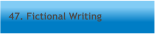 47. Fictional Writing