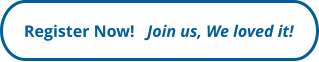 Register Now!   Join us, We loved it!