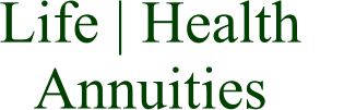 Life | Health    Annuities